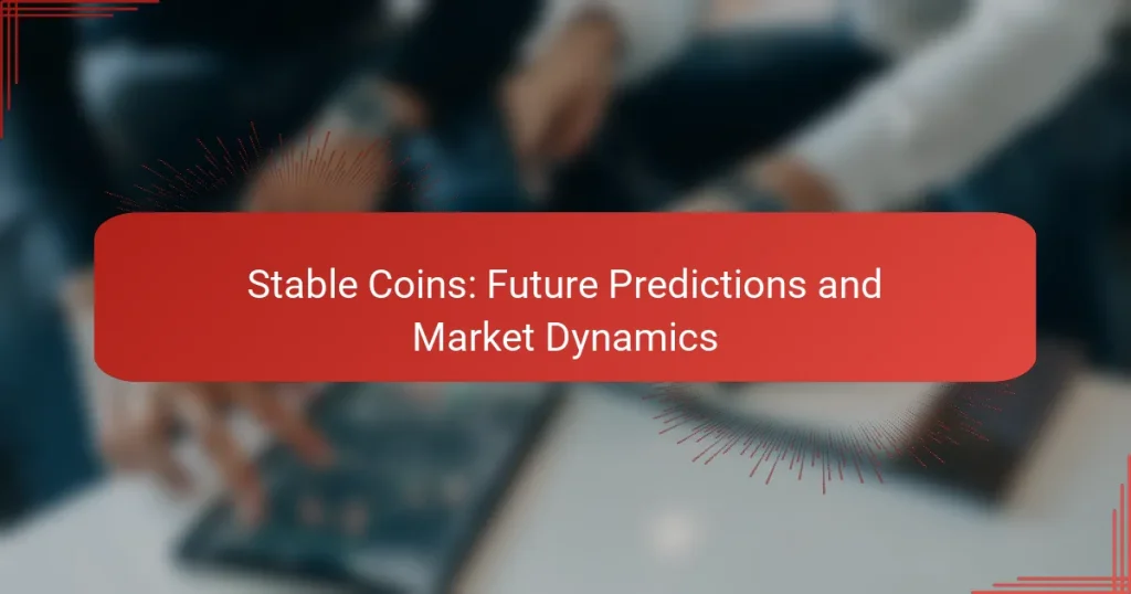 Stable Coins: Future Predictions and Market Dynamics