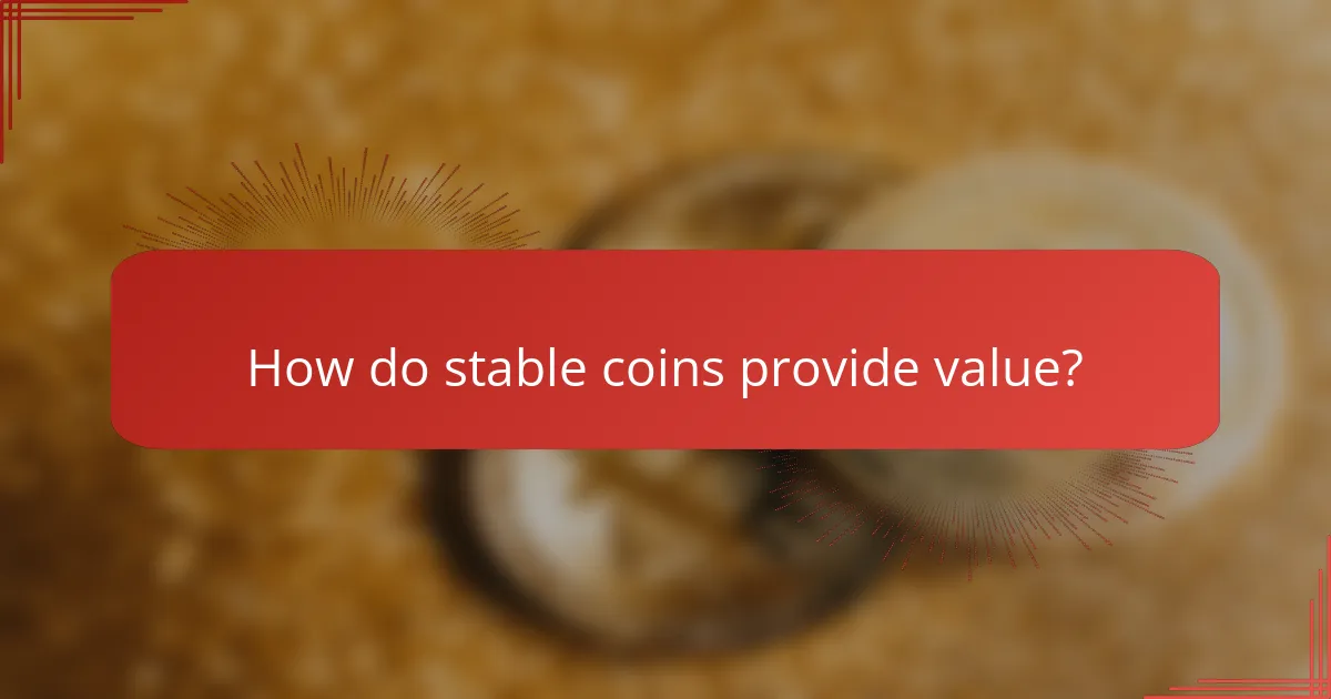 How do stable coins provide value?