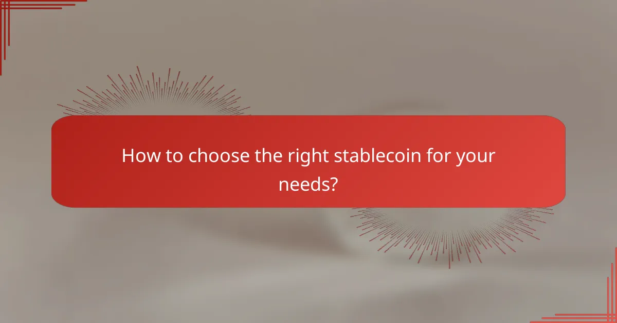 How to choose the right stablecoin for your needs?