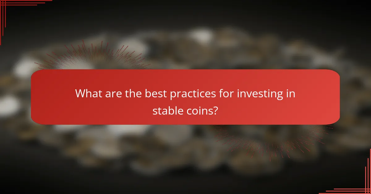 What are the best practices for investing in stable coins?