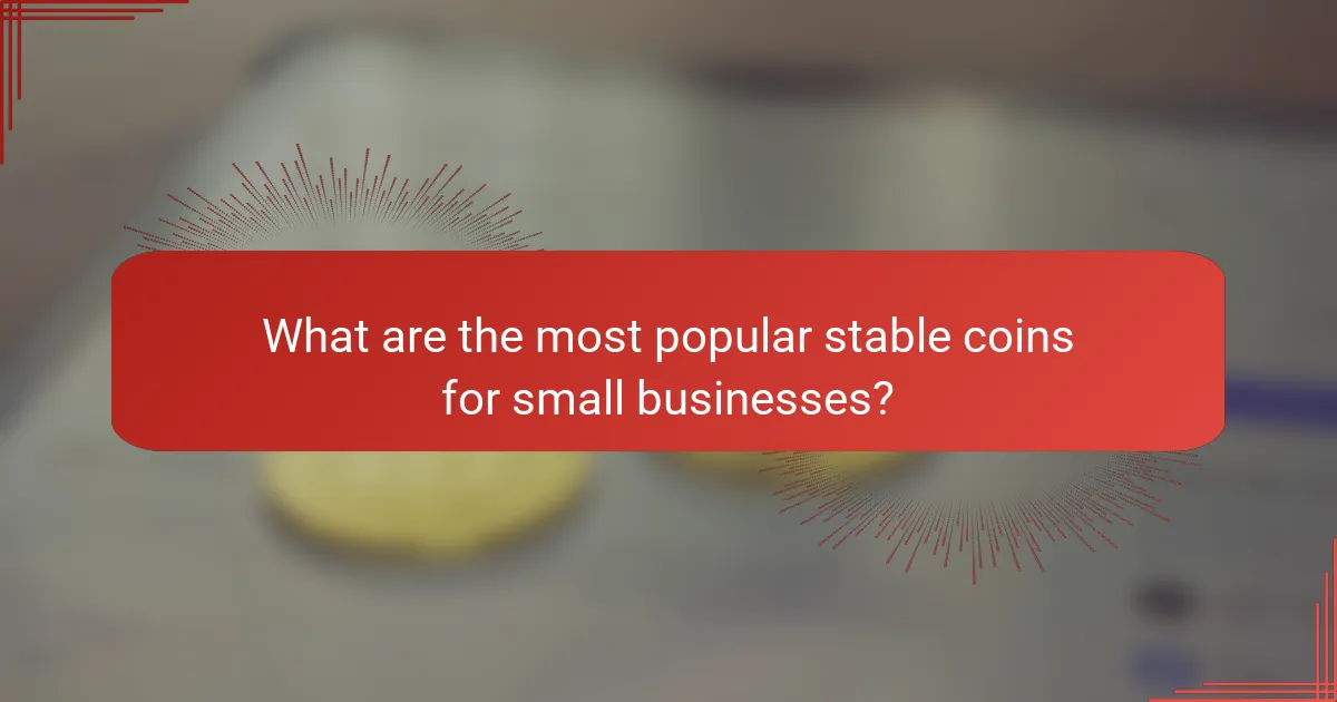 What are the most popular stable coins for small businesses?