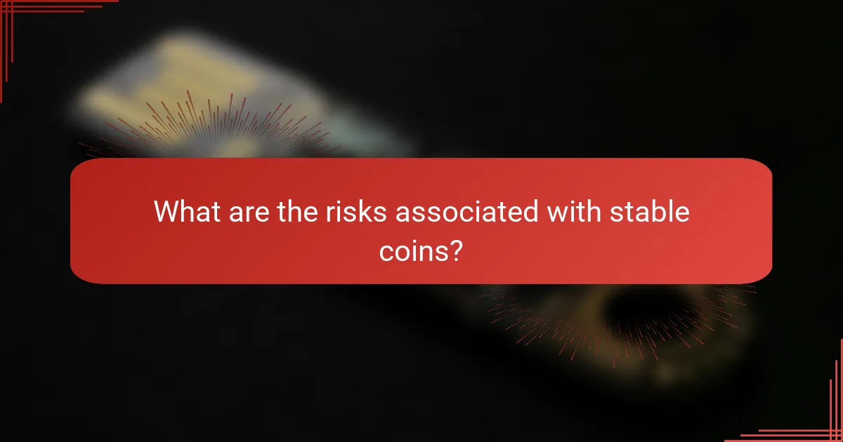 What are the risks associated with stable coins?