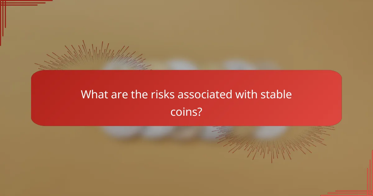 What are the risks associated with stable coins?