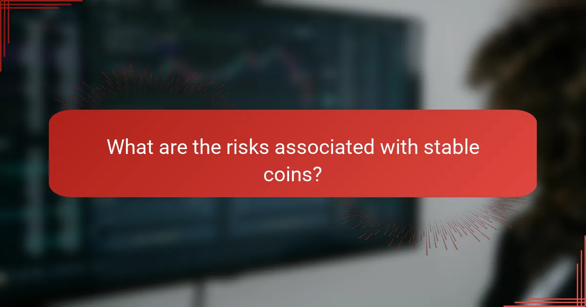 What are the risks associated with stable coins?