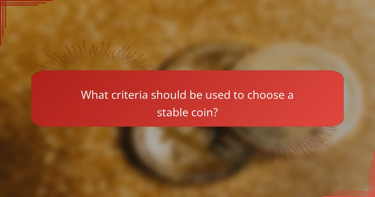 What criteria should be used to choose a stable coin?