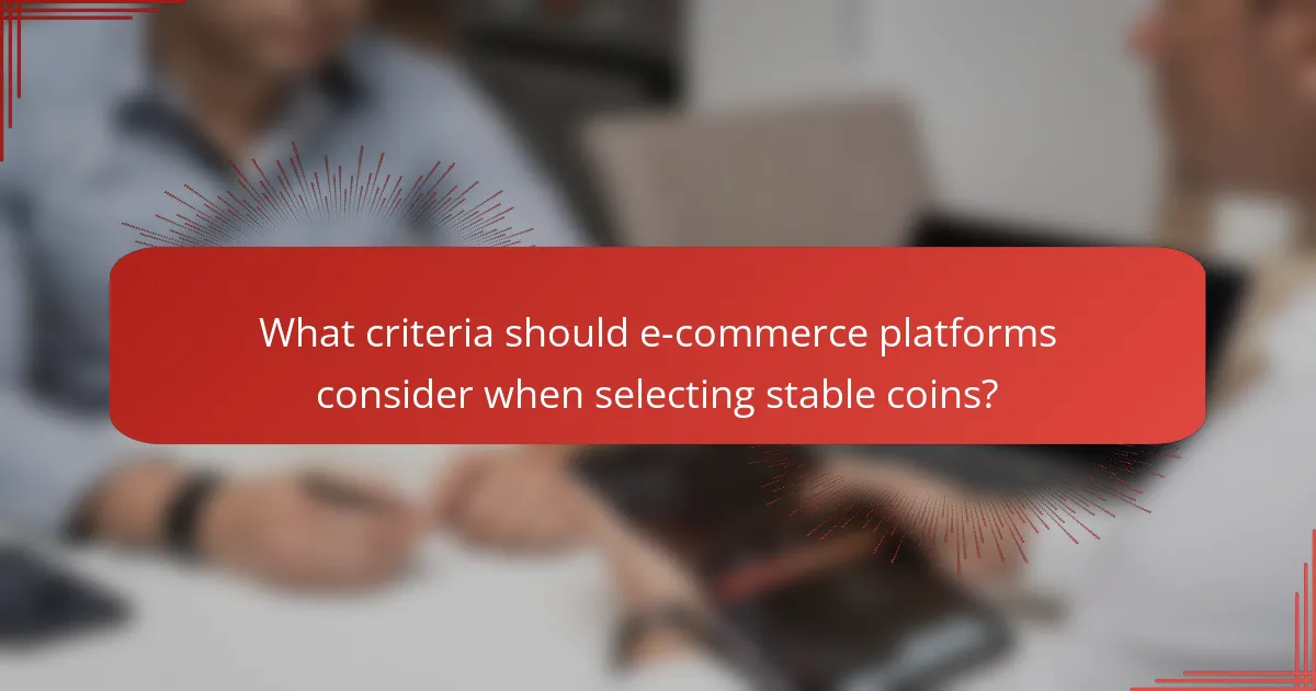 What criteria should e-commerce platforms consider when selecting stable coins?