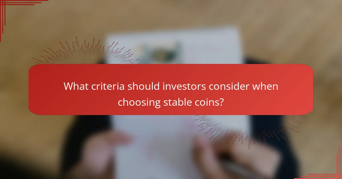 What criteria should investors consider when choosing stable coins?