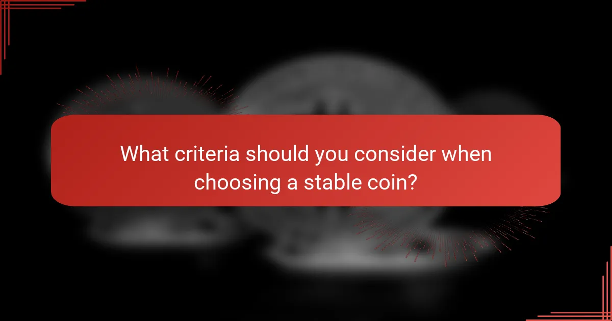What criteria should you consider when choosing a stable coin?