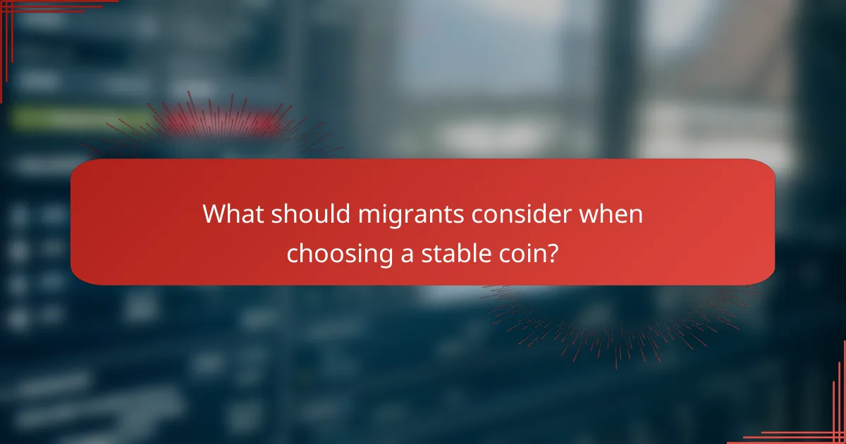 What should migrants consider when choosing a stable coin?